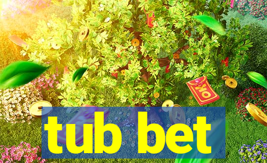 tub bet